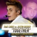That Chris vs Justin Bieber - Together (Max Pavlov & D.Anuchin Mash-Up)