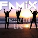 DJ Famix - Beautiful LIfe