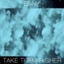 Ennui - Take Them Higher