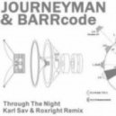 Journeyman & Barrcode - Through The Night (Karl Sav & Roxright Remix)