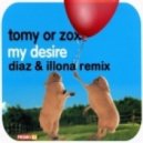 Tomy Or Zox - My Desire (Dj Diaz & Dj Illona Remix)