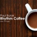Paul Burak - Rhythm Coffee
