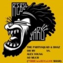 Alex Young Vs Partysquad & Boaz - Oh My vs So Much
