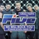 Five & Shtopor vs. Greg Parys - We Will Rock You (Roman Kitaezz 2014 mash up)