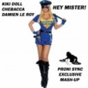 Kiki Doll, Chebacca, Damien Le Roy - Hey Mister!