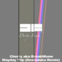 Cherry aka BreakNtune - Mayday Trip