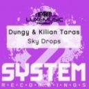Dungy & Kilian Taras - Sky Drops (Original mix)
