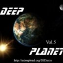 DANIO - DEEP PLANET # 5