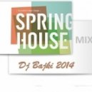 Dj Bajki- - Spring House Mix 2014