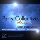 Party Collective feat. Irina Sarbu - Atinge (Alex Grand feat. T-Paul Sax Official Radio Remix) (Official RMX)