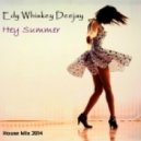 Edy Whiskey Deejay - Hey Summer