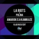 LA Riots & Polina vs. Vlad Rusu - Amarok is a Kamikaze