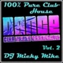 DJ Micky Mike - 100% Pure Club House Vol. 2