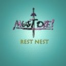 MUST DIE! - Rest Nest (Spag Heddy Remix)