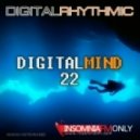 Digital Rhythmic - Digital Minds 22 (InsomniaFM Radio Show)