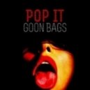 Goon Bags - Pop It