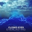 Closed Eyes - Everlasting