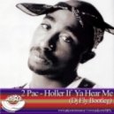 2 Pac - Holler If Ya Hear Me