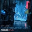 Matt Lange feat. Jeza - I Can\'t Forgive (CHIMS Remix)