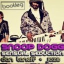 Snoop Dogg - Sensual Seduction (Dan Taneff & Joze Remix) (Dan Taneff & Joze Remix)