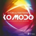 Dj Tom Aka Tom Franke - Komodo (Sean Finn Vocal Festival Radio Edit)