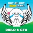 Diplo & GTA - Boy Oh Boy