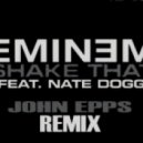 Eminem feat Nate Dogg - Shake That Ass (John Epps Remix)