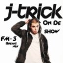 J-Trick - On De Show