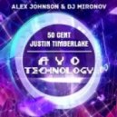 Justin Timberlake feat. 50Cent - Ayo Technology (Alex Johnson & Dj Mironov Bootleg) ((Alex Johnson & Dj Mironov Bootleg))