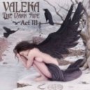 VALEKA - The Dark Side: Act III