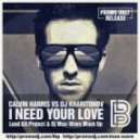 Calvin Harris vs. DJ Kharitonov - I Need Your Love (Loud Bit Project & Dj Max-Wave Mash Up) (Loud Bit Project & Dj Max-Wave Mash Up)