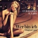 Anagramma ft. LaFee - Wer Bin Ich (Original Remix)