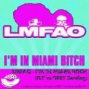 LMFAO - I'm In Maimi Bitch (FLY & GREY Bootleg)
