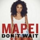 Mapei - Don't Wait