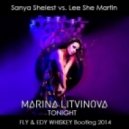 Sanya Shelest feat. Marina Litvinova,Le Che Martin - Tonight (Fly & Edy Whiskey Bootleg 2014)