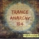 Robbie4Ever - Trance Anarchy 104
