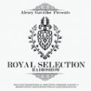 Alexey Gavrilov - Royal Selection 109 (09.04.14)