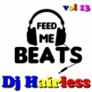 Dj Hairless - Feed Me Beat\'s vol 13 ()