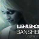 Lush & Simon - Banshee