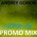 Dj Andrey Gorkin - April Promo Mix 2014