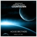 Hardwell & MAKJ vs. Dropwizz - Countdown (House Brothers Mush up mix)