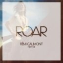 Katy Perry - Roar (Rémi Caumont Remix)
