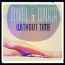 MyKill, Walker - Without Time