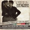 Ciara ft. Justin Timberlake - Love & Sexy Magic (Artem Onyx & Vadim Smile Remix) (Artem Onyx & Vadim Smile Remix)