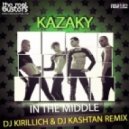 Kazaky - In The Middle (DJ Kirillich & DJ Kashtan Remix)