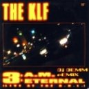 The KLF - 3 A.M. Eternal (Dj Demm Remix)