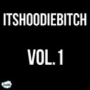 Hoodie - ITSHOODIEBITCH vol.1