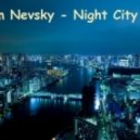 Artem Nevsky - Night City Mix (06.05.2014)