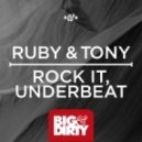 Ruby & Tony - Rock it (Original Mix)