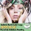 Andrew Rai & Lady Gaga - Applause (Fly & Edy Whiskey Bootleg 2014)